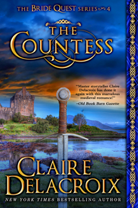 The Countess, #4 of the Bride Quest series of medieval romances by Claire Delacroix