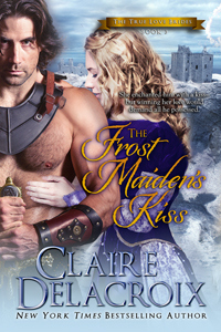 The Frost Maiden's Kiss, #3 of the True Love Brides series of medieval Scottish romances by Claire Delacroix