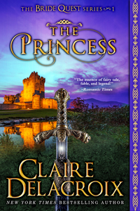 The Princess, #1 of The Princess, #1 of the Bride Quest series of medieval romances by Claire Delacroix