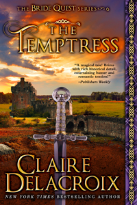 The Temptress, #6 of the Bride Quest series of medieval romances by Claire Delacroix
