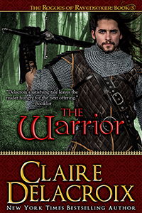 The Warrior, #3 of the Rogues of Ravensmuir series of medieval romances by Claire Delacroix