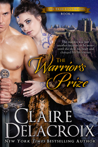 The Warrior's Prize, #4 of the True Love Brides series of medieval Scottish romances by Claire Delacroix
