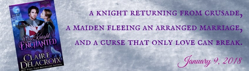 One Knight Enchanted, #1 of the Sayerne series of medieval romances by Claire Delacroix