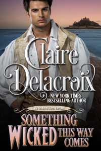 Something Wicked This Way Comes, #1 of the Brides of North Barrows series of Regency romances by Claire Delacroix