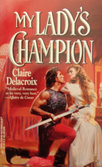 My Lady's Champion, a medieval romance by Claire Delacroix