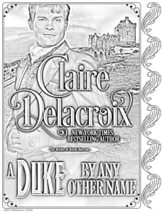 A Duke By Any Other Name, book #2 of the Brides of North Barrows series of Regency romances by Claire Delacroix