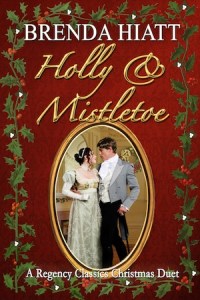 Holly and Mistletoe Regency Romances by Brenda Hiatt Barber