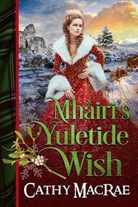 Mhairi's Yuletide Wish by Cathy MacRae