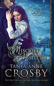 Mischief & Mistletoe by Tanya Anne Crosby