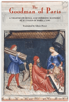 The Goodman of Paris, a translation of The Menagier de Paris by Eileen Power