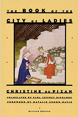 The Book of the City of Ladies by Christine Pisan