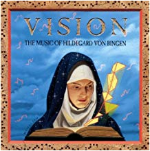 Vision, the music of Hildegarde von Bingen