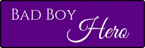 Bad Boy Hero
