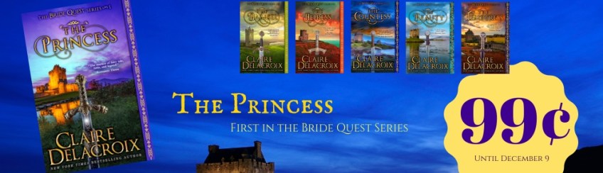 The Princess, book one of the Bride Quest series of medieval romances by Claire Delacroix is on sale for 99 cents through December 9, 2018
