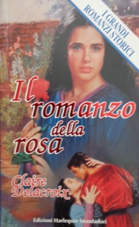 Romance of the Rose, a medieval romance by Claire Delacroix, original Italian edition