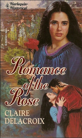 Romance of the Rose, a medieval romance by Claire Delacroix, originall mass market edition