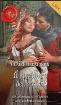 Romance of the Rose, a medieval romance by Claire Delacroix, Italian edition