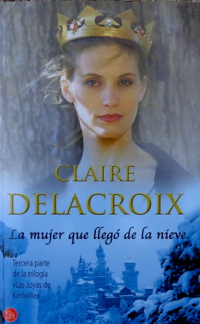The Snow White Bride, book three of the Jewels of Kinfairlie series of medieval romances by Claire Delacroix, Spanish edition