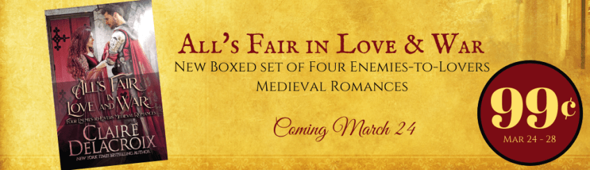All's Fair in Love and War, a boxed set including four enemies-to-lovers medieval romances by Claire Delacroix