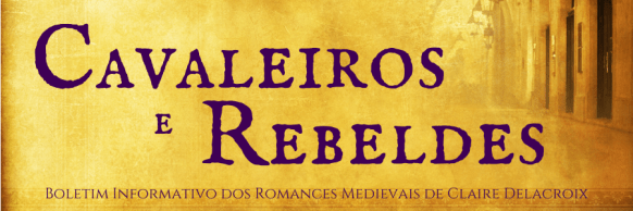 Inscreva-se no meu boletim informativo em português, “Cavaleiros e Rebeldes”