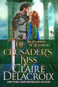 The Crusader's Kiss, book three of the Champions of St. Euphemia series of medieval romances by Claire Delacroix