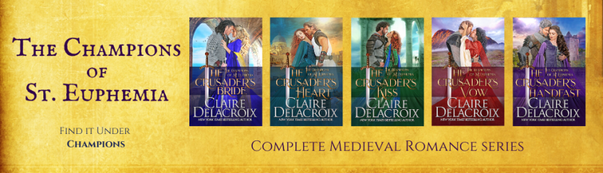 The Champions of St. Euphemia series of medieval romances by Claire Delacroix