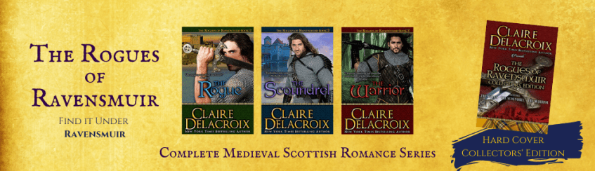 The Rogues of Ravensmuir series of medieval Scottish romances by Claire Delacroix