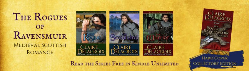 The Rogues of Ravensmuir series of medieval Scottish romances by Claire Delacroix