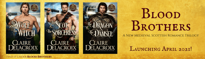 Blood Brothers, a trilogy of medieval Scottish romances by Claire Delacroix