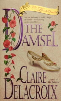The Damsel, book two of the Bride Quest series of medieval romances by Claire Delacroix