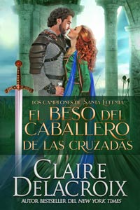 The Crusader's Kiss, book three of the Champions of St. Euphemia series of medieval romances by Claire Delacroix, in its Spanish edition