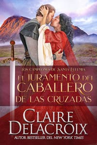 The Crusader's Vow, book four of the Champions of St. Euphemia series of medieval romances by Claire Delacroix, in its Spanish edition