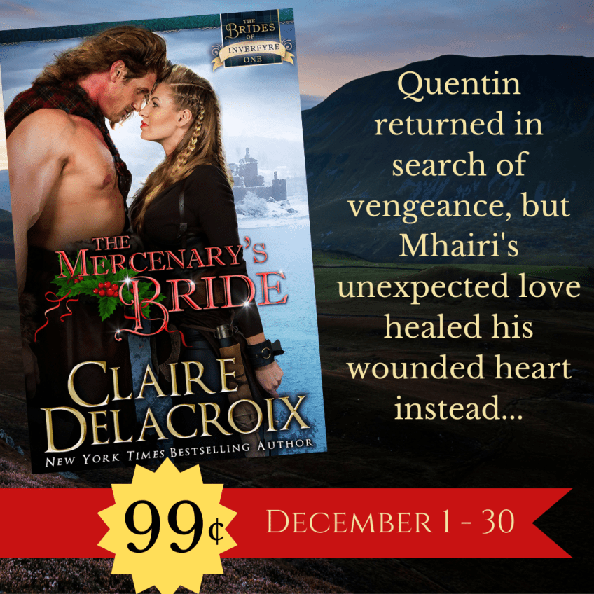 The Mercenary's Bride, a Christmas romance novella and book one of the Brides of Inverfyre series of medieval Scottish romances by Claire Delacroix, is just 99cents for the month of December