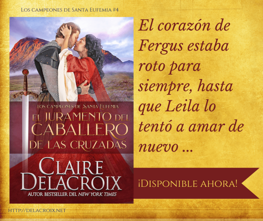 The Crusader's Vow, book 4 of the Champions of St. Euphemia series of medieval romances by Claire Delacroix, Spanish edition