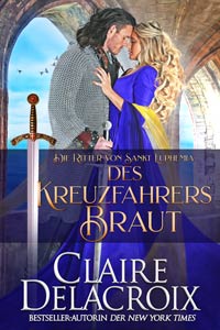 The Crusader's Bride, book one of the Champions of St. Euphemia series of medieval romances by Claire Delacroix, German edition
