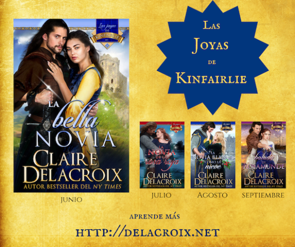 The Jewels of Kinfairlie series of medieval romances by Claire Delacroix, Spanish editions
