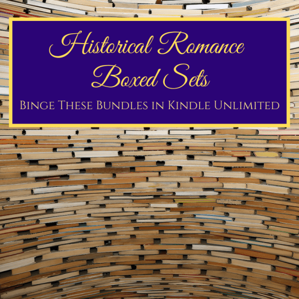 historical Romance Boxed Sets in Kindle Unlimited
