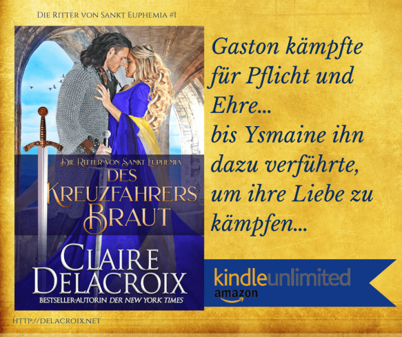 The Crusader's Bride, book one of the Champions of St. Euphemia series of medieval romances by Claire Delacroix, German edition in Kindle Unlimited