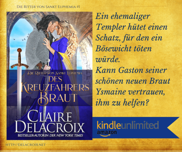 The Crusader's Bride, book one of the Champions of St. Euphemia series of medieval romances by Claire Delacroix, German edition in Kindle Unlimited