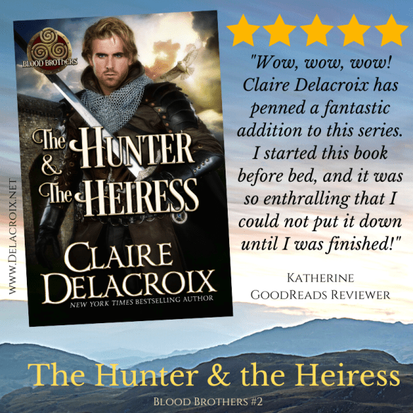 Five Star review for The Hunter & the Heiress, book two of the Blood Brothers series of medieval romances by Claire Delacroix