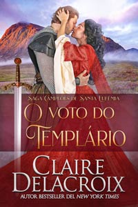 The Crusader's Vow, book four of the Champions of St. Euphemia series of medieval romances by Claire Delacroix, Portuguese edition