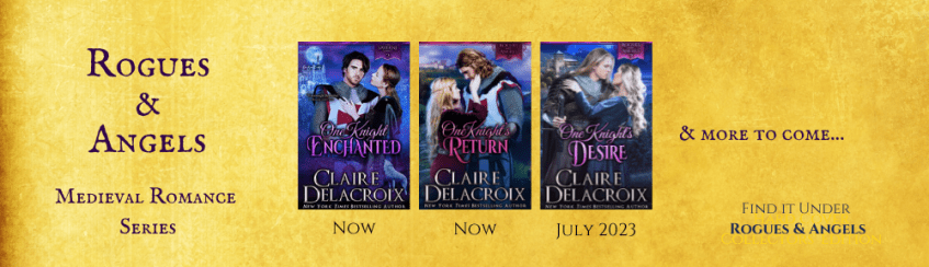 Rogues & Angels series of medieval romances by Claire Delacroix