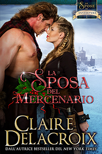 La sposa del mercenario is the Italian edition of The Mercenary's Bride, book one of the Brides of Inverfyre series of medieval Scottish romances by Claire Delacroix