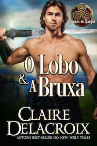 O Lobo & a Bruxa is the Portuguese edition of The Wolf & the Witch, book one of the Blood Brothers series of medieval Scottish romances by Claire Delacroix