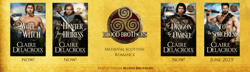 The Blood Brothers series of medieval Scottish romances by Claire Delacroix