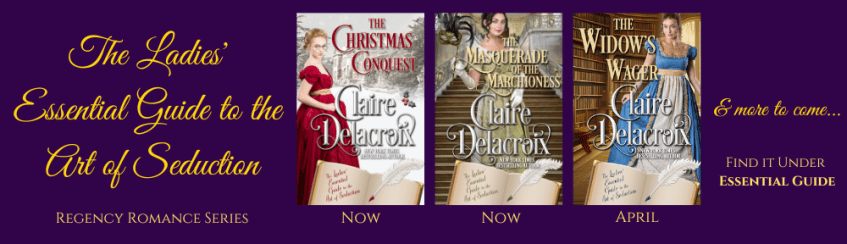 The Widow's Wager, book three of the Ladies' Essential Guide to the Art of Seduction Regency romance series by Claire Delacroix