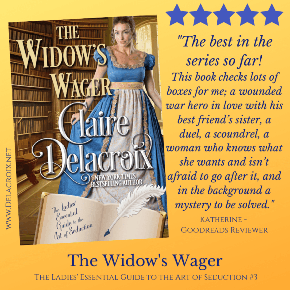 Five star review for The Widow's Wager, book three of The Ladies' Essential Guide to the Art of Seduction series of Regency romances by Claire Delacroix