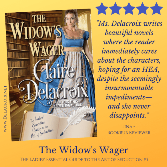 Five star review for The Widow's Wager, book three of The Ladies' Essential Guide to the Art of Seduction series of Regency romances by Claire Delacroix