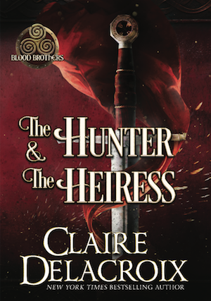 The Hunter & the Heiress, book two of the Blood Brothers series of medieval Scottish romances by Claire Delacroix, special hardcover edition