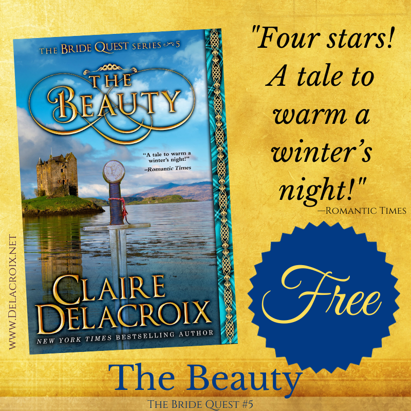 The Beauty, book 5 of the Bride Quest series of medieval romances by Claire Delacroix, is a free read!